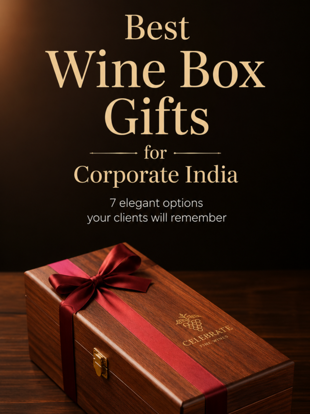 Best Wine Box Gifts for Corporate India | 7 Premium Wine Box Ideas